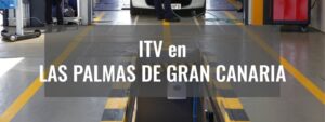 pasar itv en las palmas de gran canaria